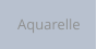 Aquarelle