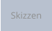 Skizzen