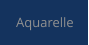 Aquarelle